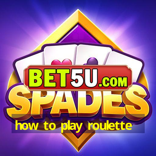 how to play roulette